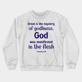 Great is the Mystery of Godliness - 1 Timothy 3:16 - Bible Verse Crewneck Sweatshirt